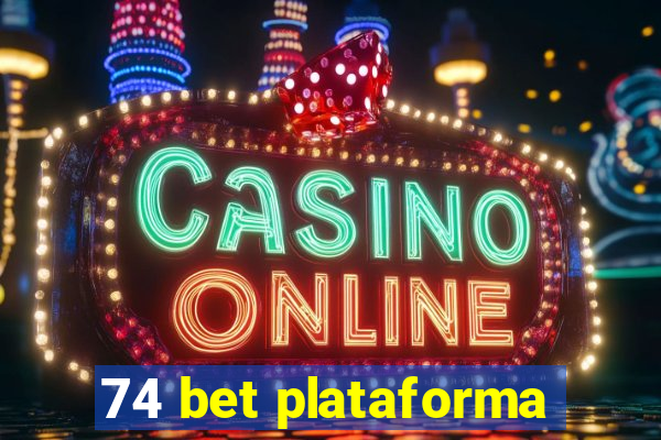 74 bet plataforma